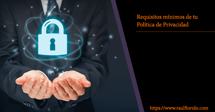 ▷ Política de Privacidad de una 【2021】| Raúl Florido